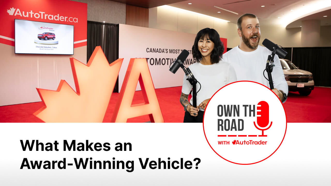 Own the Road with AutoTrader, Episode 61: What Makes an Award-Winning ...