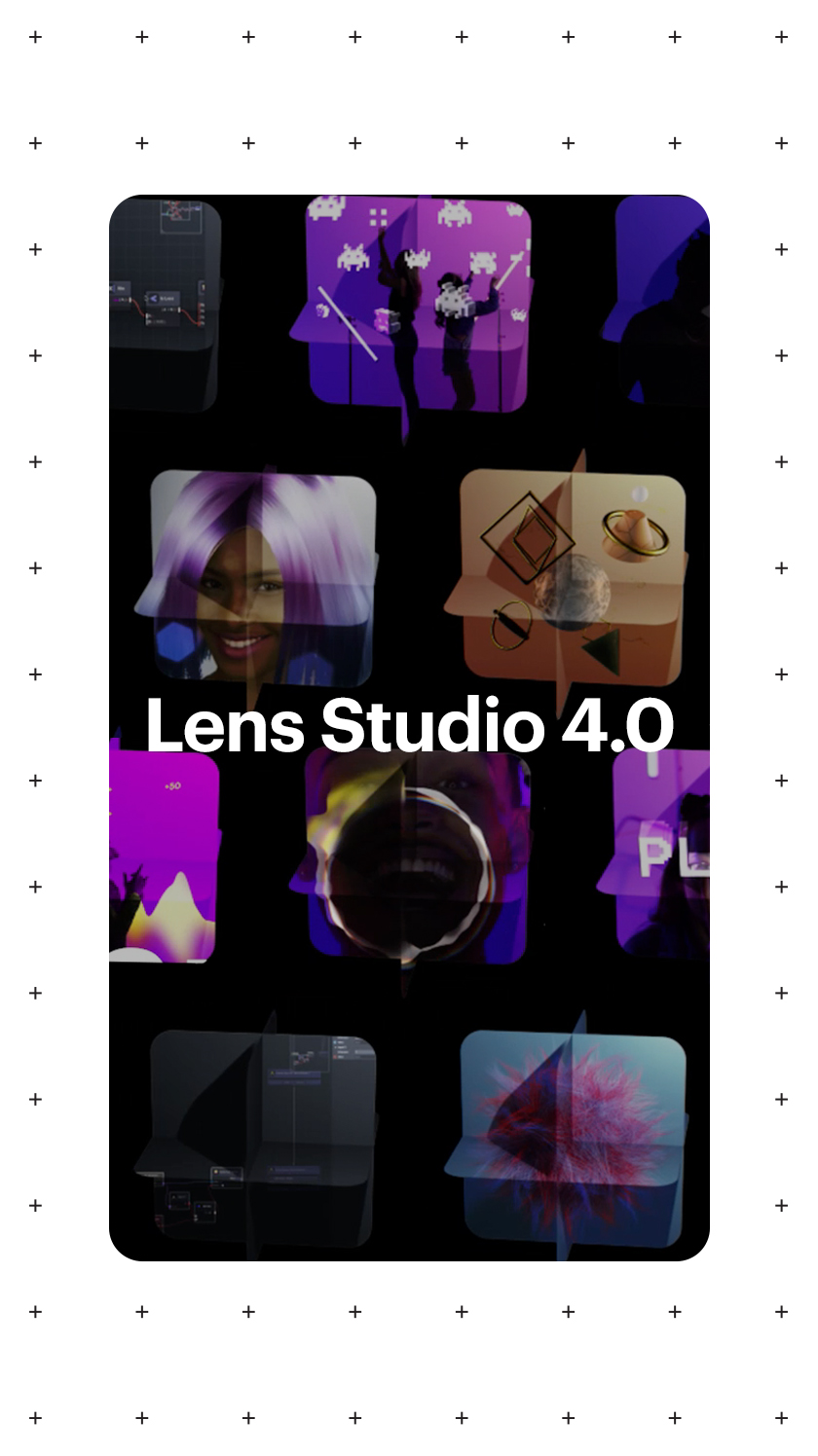 Lens Legacy Studio R Dream it. Build it. Design the future of AR with Lens Studio 4.0