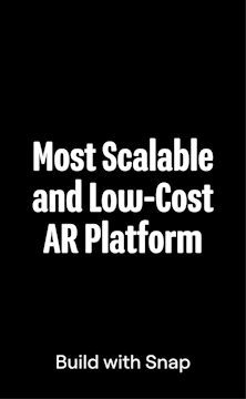 Most Scalable and Low-Cost AR Platform - Build with Snap