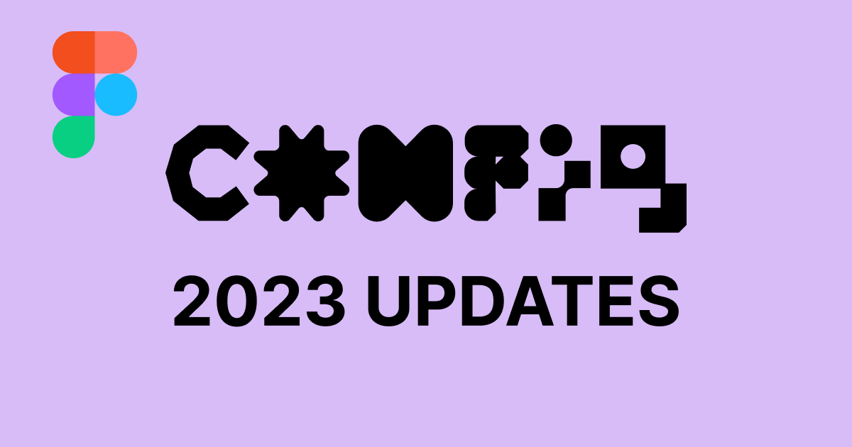 figma-config-2023-updates