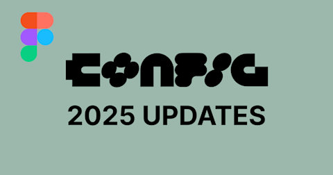 figma-config-2025-updates