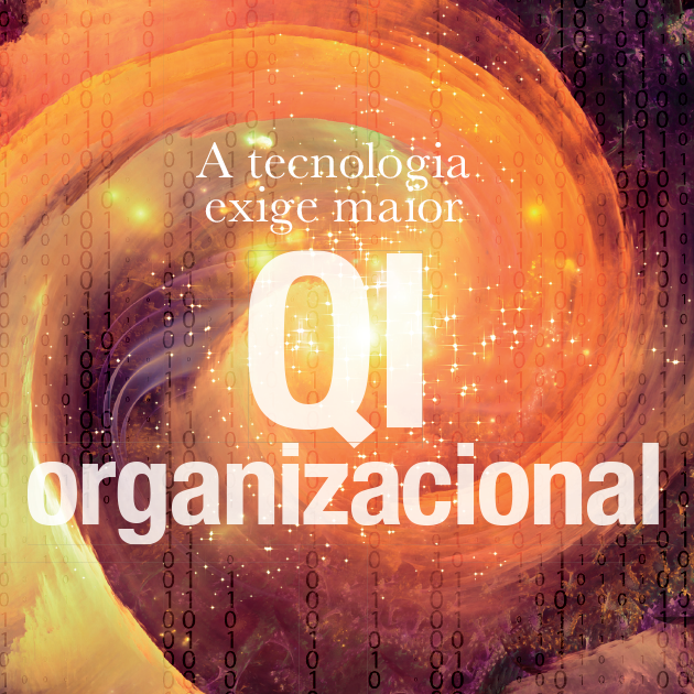 Artigo A tecnologia exige maior QI organizacional