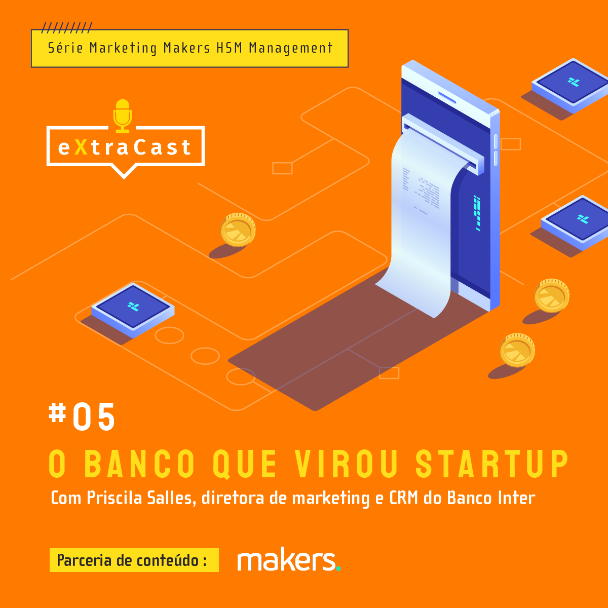 Podcast #05-  eXtracast com Marketing Makers: O banco que virou startup