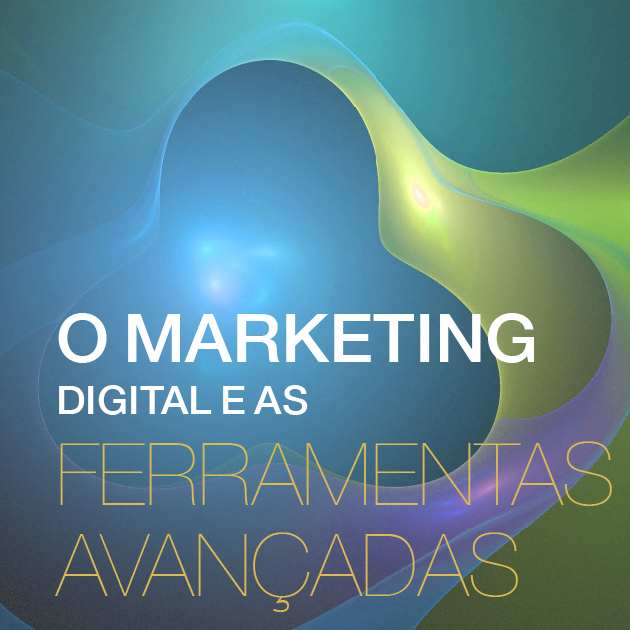 Artigo O MARKETING DIGITAL E AS FERRAMENTAS AVANÇADAS