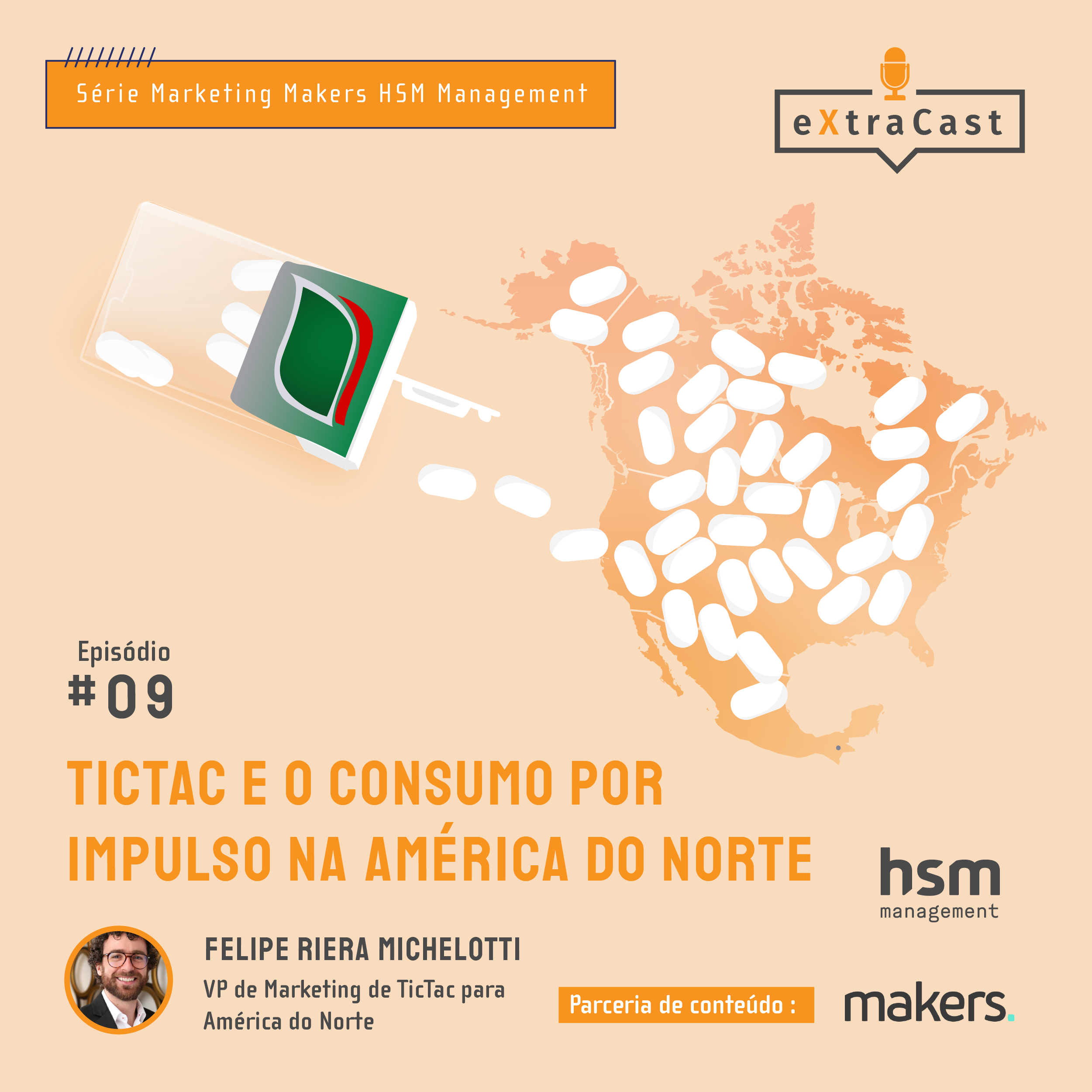 Podcast #09 - eXtracast com Marketing Makers: Tic Tac e o consumo por impulso na América Do Norte