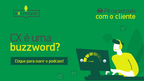 Podcast Pé na Estrada Com o Cliente #01 - CX é uma buzzword?