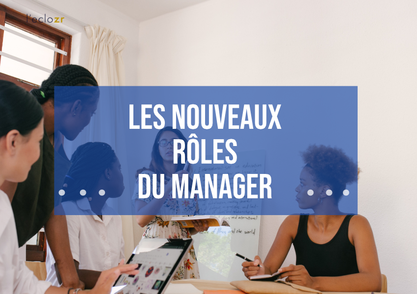 Nouveaux-rôles-du-manager-leclozr.png