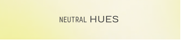 Neutral Hues