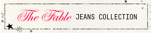 The Fable Jeans Collection
