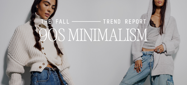 The Fall Trend Report: 90's Minimalist