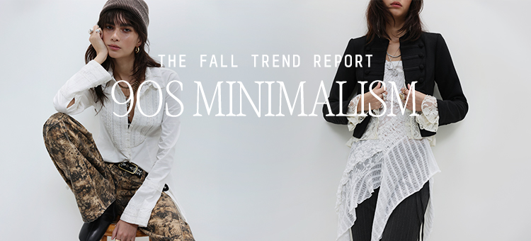 The Fall Trend Report: 90's Minimalist