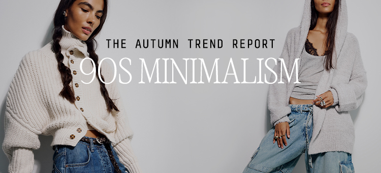 The Fall Trend Report: 90's Minimalist