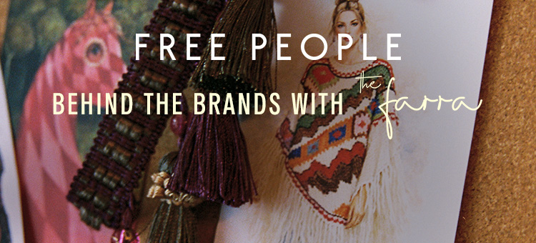 Free People Behind The Brand: The Farra