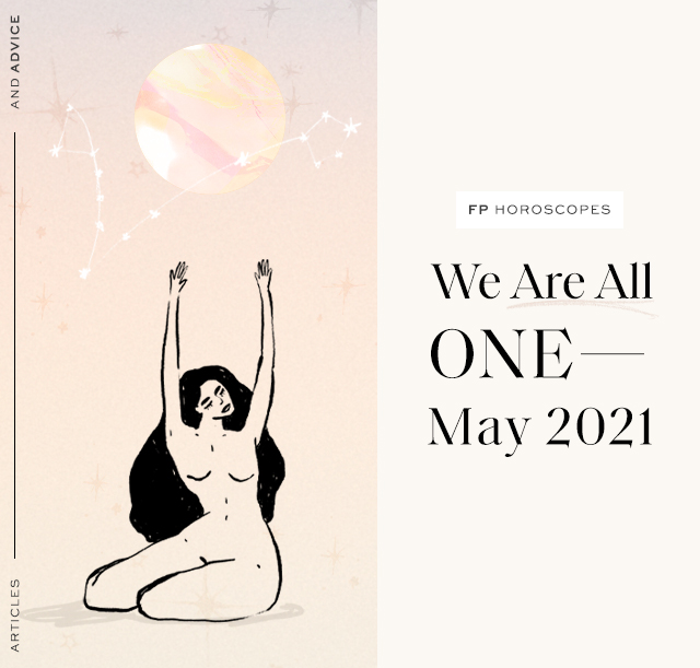 FP Horoscopes: We Are All One -- May 2021