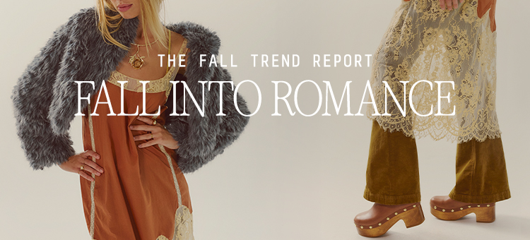 The Fall Trend Report: Fall Into Romance