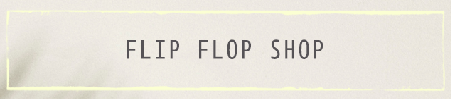 Flip Flop Shop