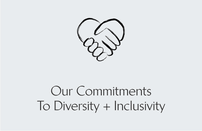Our Commitments To Diversity and Inclusivity 