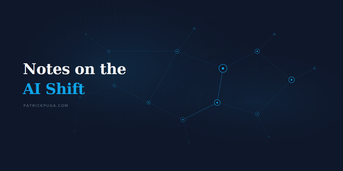 Notes on the AI Shift