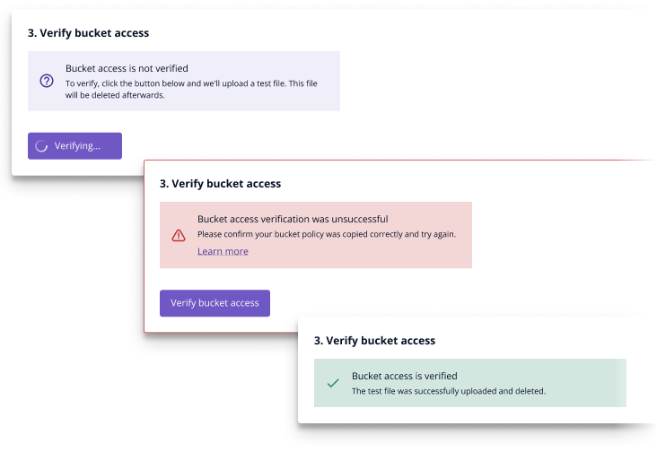  Good copywriting and understanding of the technicalities of exporting data were essential in providing the right feedback to the user. For example, bucket validation had six unique states that needed to be covered.