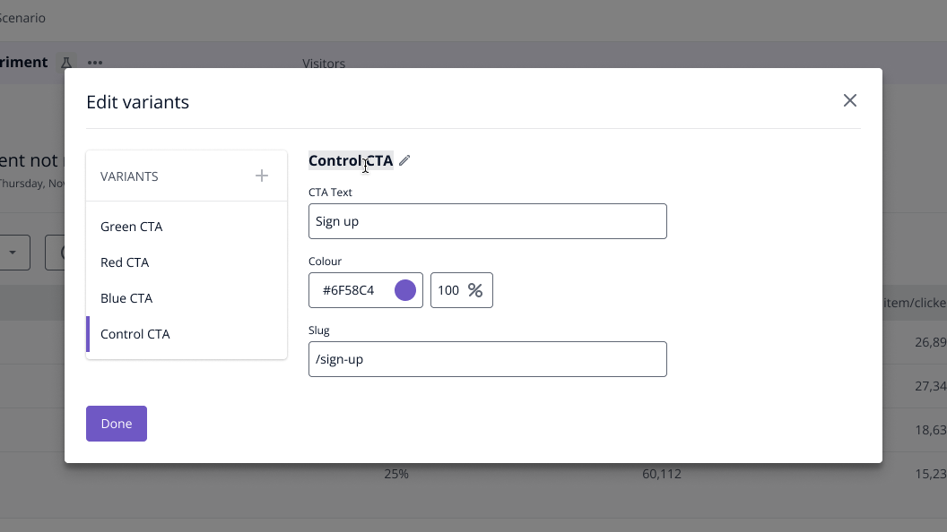 Editing the amount of variants and their individual properties is done via the edit variants modal. This can be accessed from both the activity and targeting tabs.