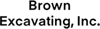 Brown Excavating, Inc Brown Excavating, Inc