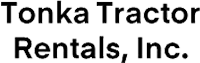 Tonka Tractor Rentals, Inc