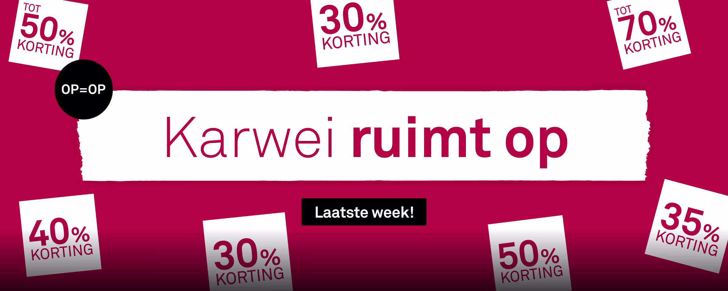 Karwei ruimt op met kortingen tot 70%. Rode banner met labels van 30%, 35%, 40%, 50% en 70% korting. Op=Op actie.