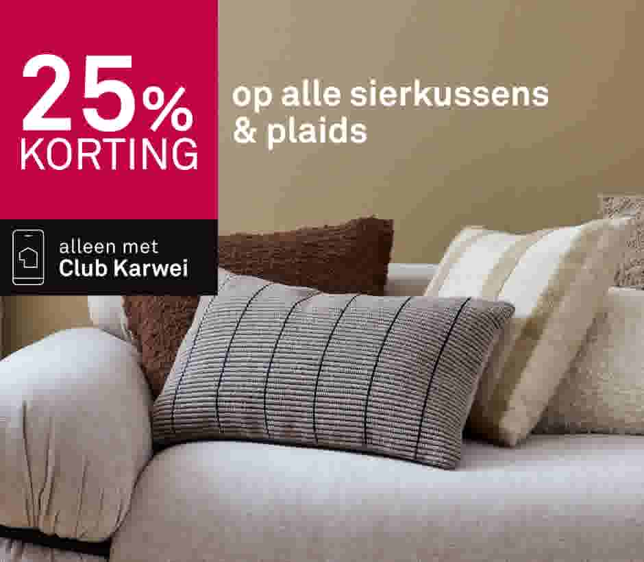 25% korting op alle sierkussens & plaids