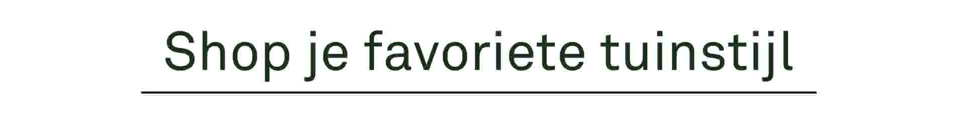 Shop je favoriete tuinstijl