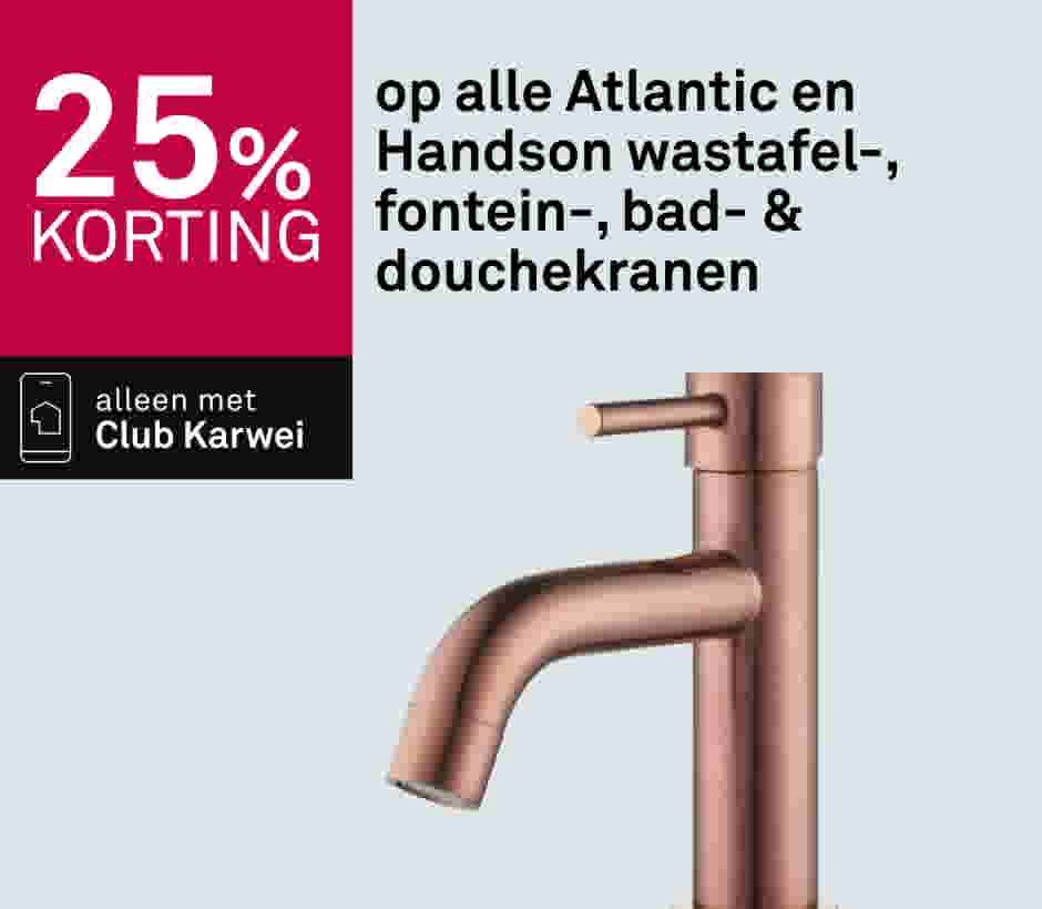 25% korting op alle Atlantic en Handson wastafel-, fontein-, bad- & douchekranen
