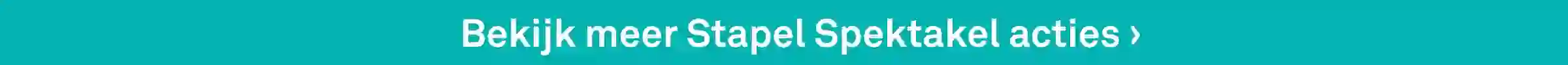 Bekijk meer Stapel Spektakel acties