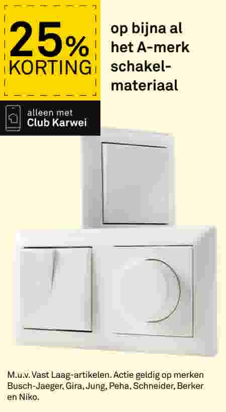 Witte schakelmateriaal: lichtschakelaar, dubbele schakelaar en dimmer. 25% korting op A-merk schakelmateriaal, alleen met Club Karwei.