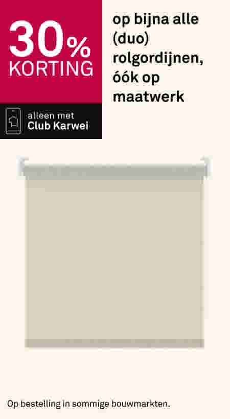 30% korting op bijna alle (duo) rolgordijnen ook op maatwerk. Alleen met Club Karwei. Beige rolgordijn.