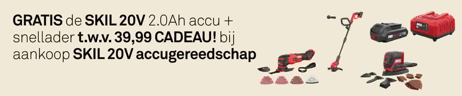 Bij aankoop SKIL 20v accugereedschap direct GRATIS SKIL 20V 2.0Ah accu + snellader
