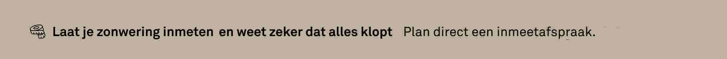 Maak een gratis afspraak voor persoonlijk zonwering advies thuis.