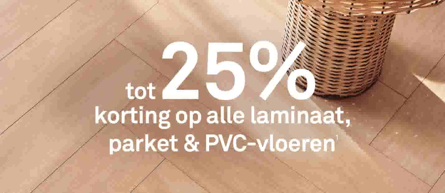 tot 25% korting op alle laminaat, parket & PVC-vloeren