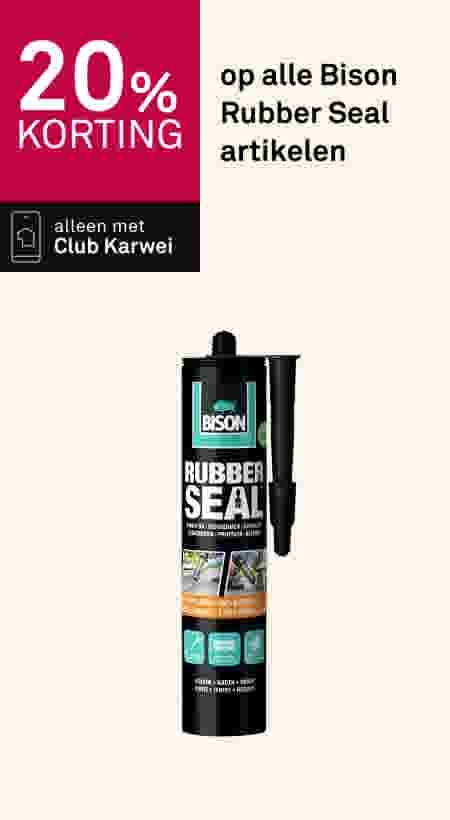 20% korting op Bison Rubber Seal artikelen. Alleen met Club Karwei. Bison Rubber Seal koker.