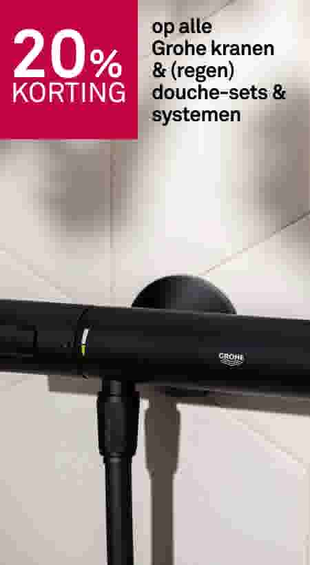 20% korting op alle Grohe kranen en (regen)douchesets en -systemen