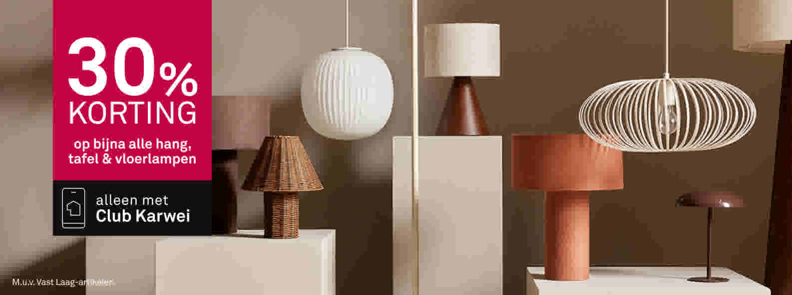 30% korting op bijna alle hang, tafel & vloerlampen