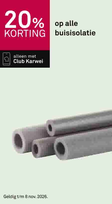 Grijze buisisolatie met 20% korting banner, alleen met Club Karwei, geldig tot 8 november 2026.