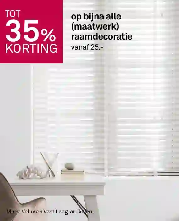 Tot 35% korting op bijna alle (maatwerk) raamdecoratie