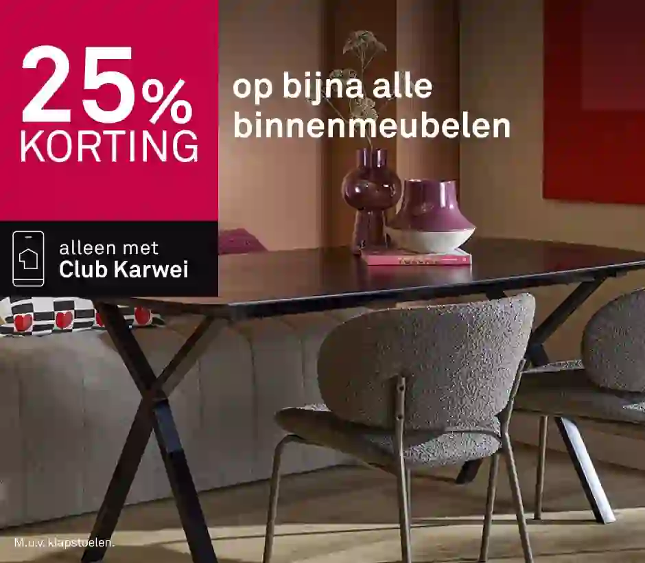 25% korting op bijna alle binnenmeubelen