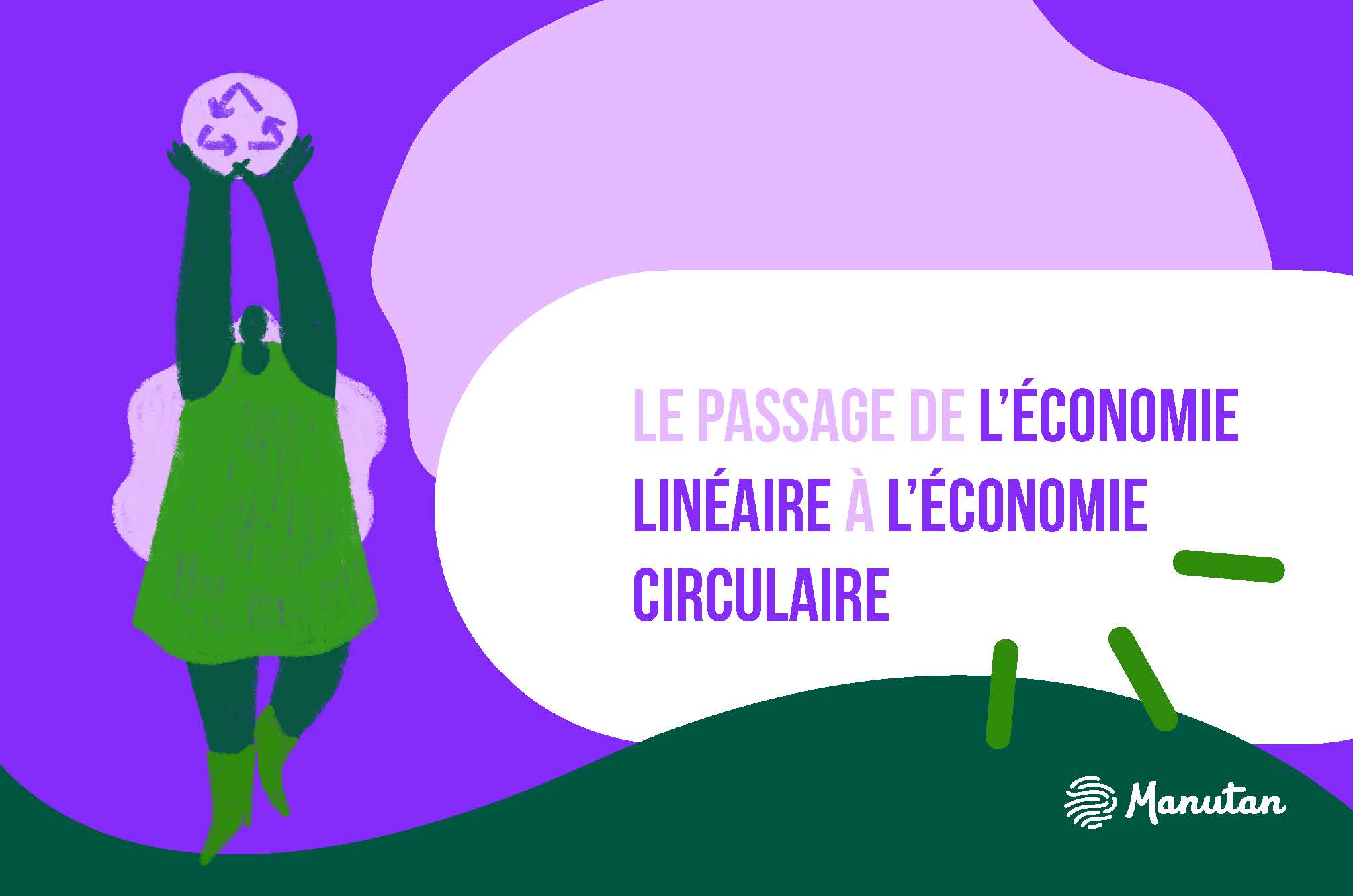 L’économie linéaire du « tout jetable » n’est pas soutenable sur le long terme. 