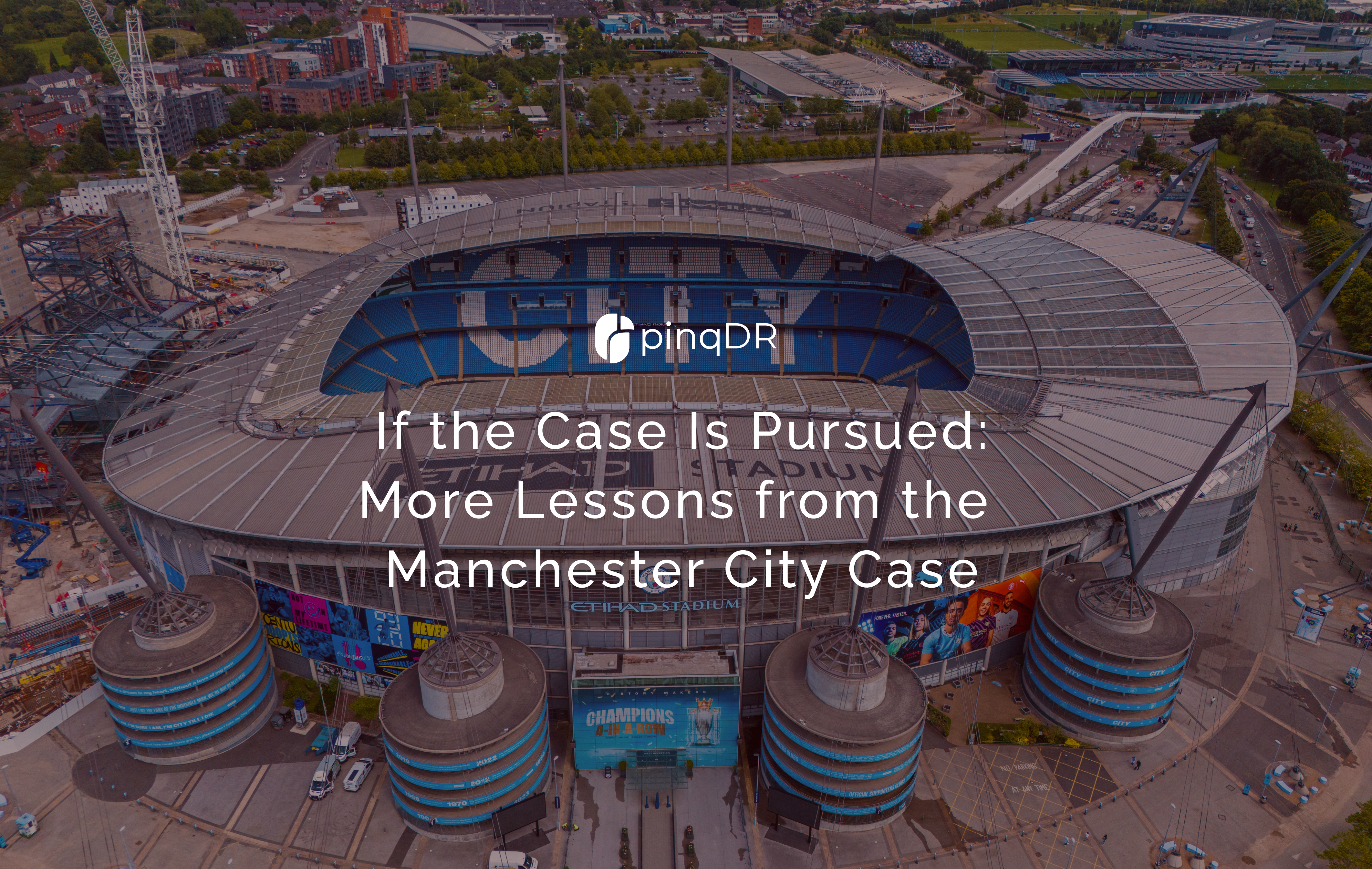 If the Case Is Pursued: More Lessons from the Manchester City Case