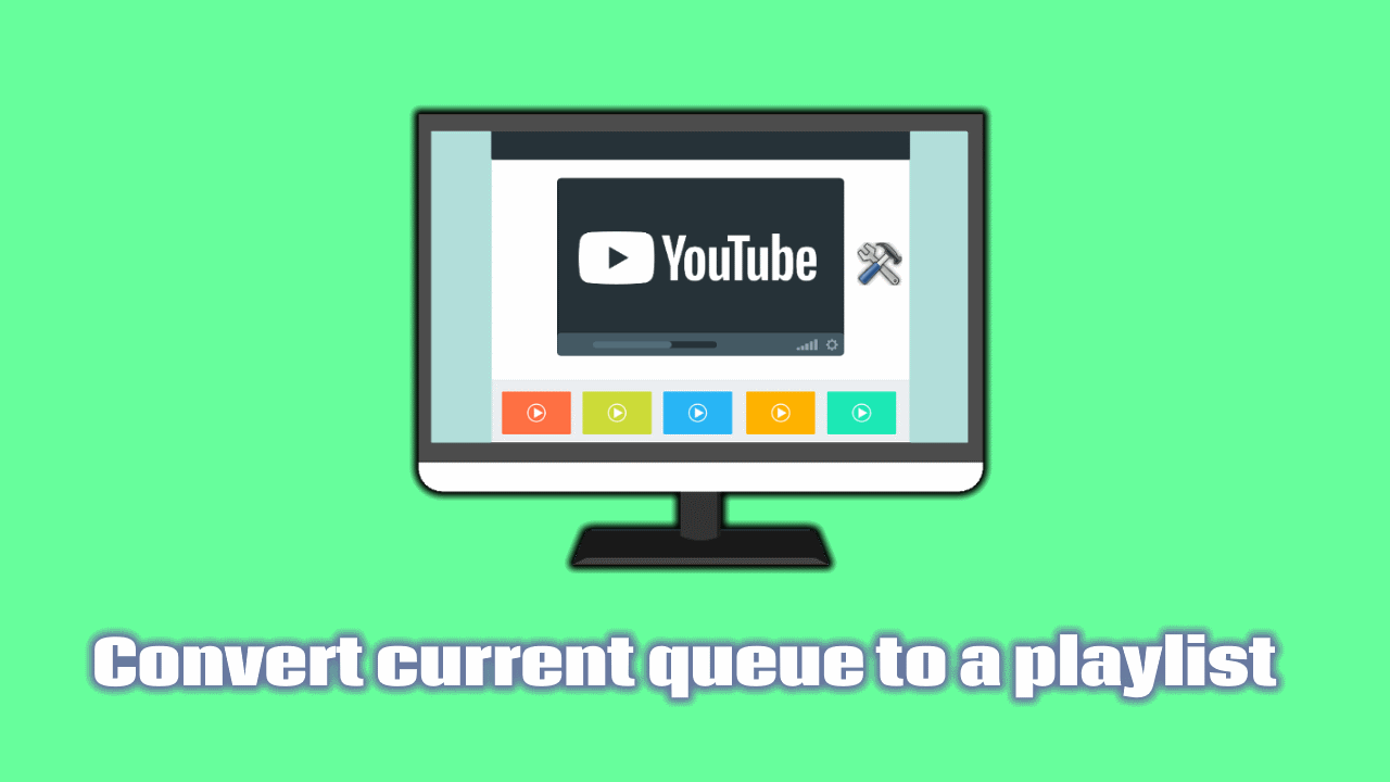 Save a YouTube queue