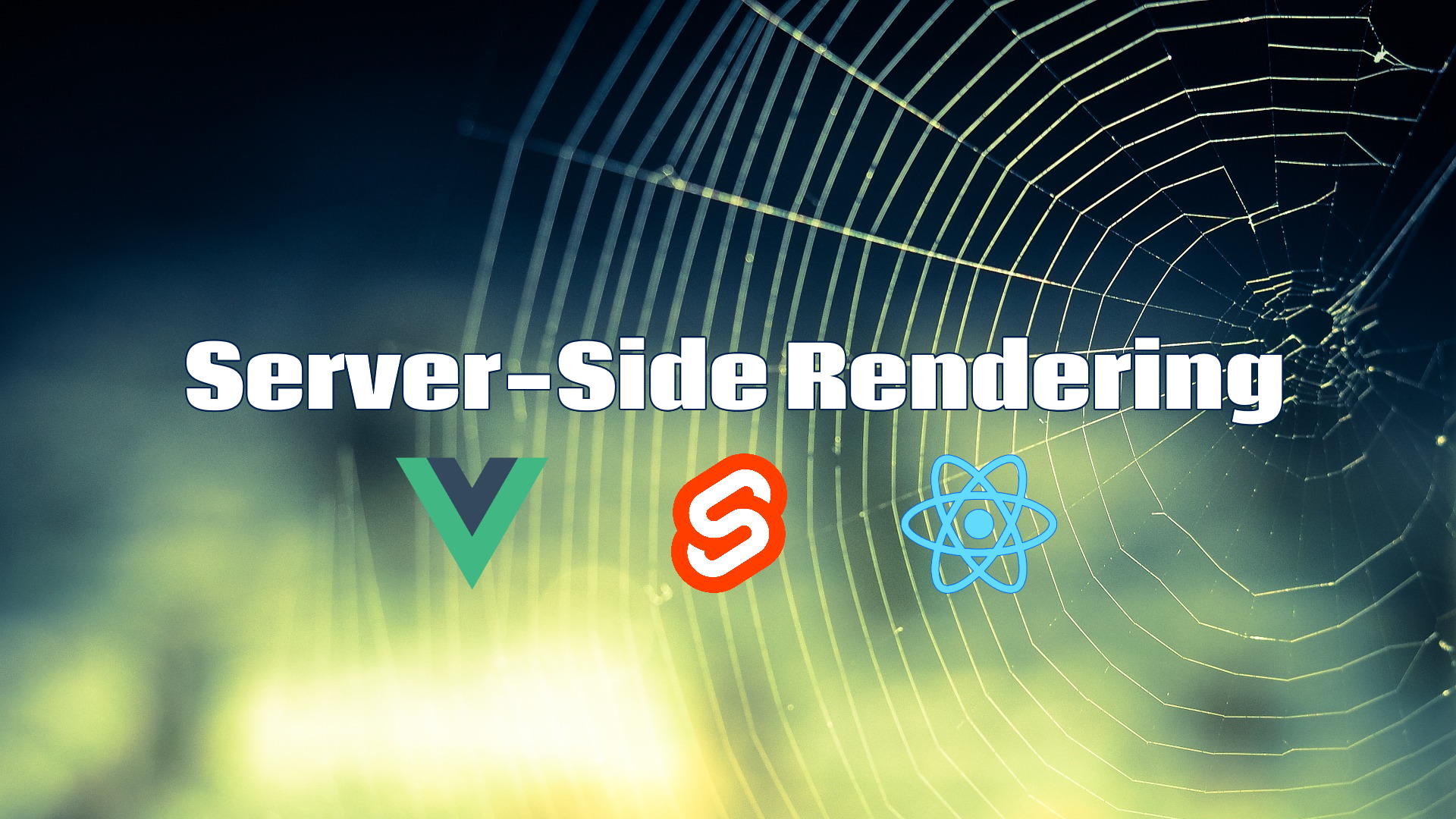 Server-Side Rendering - Vue vs React vs Svelte