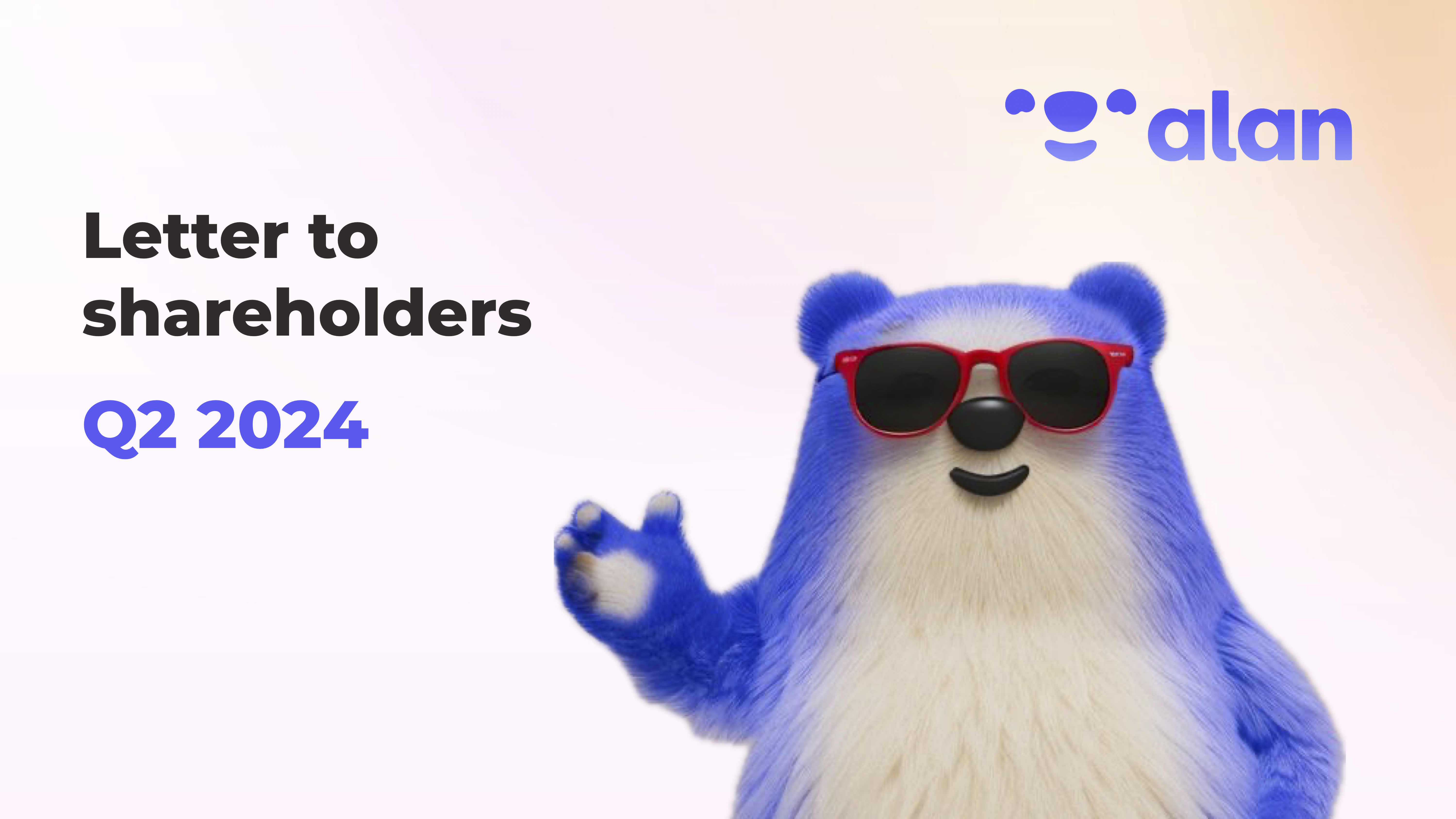 Alan - 2024 Q2 Letter to Shareholders
