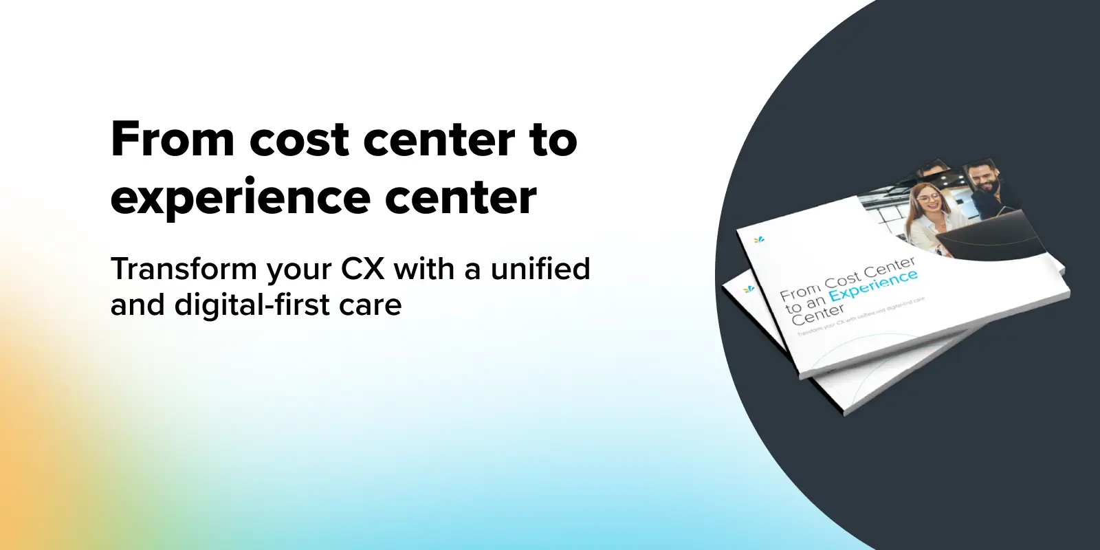 From Cost Center to Experience Center