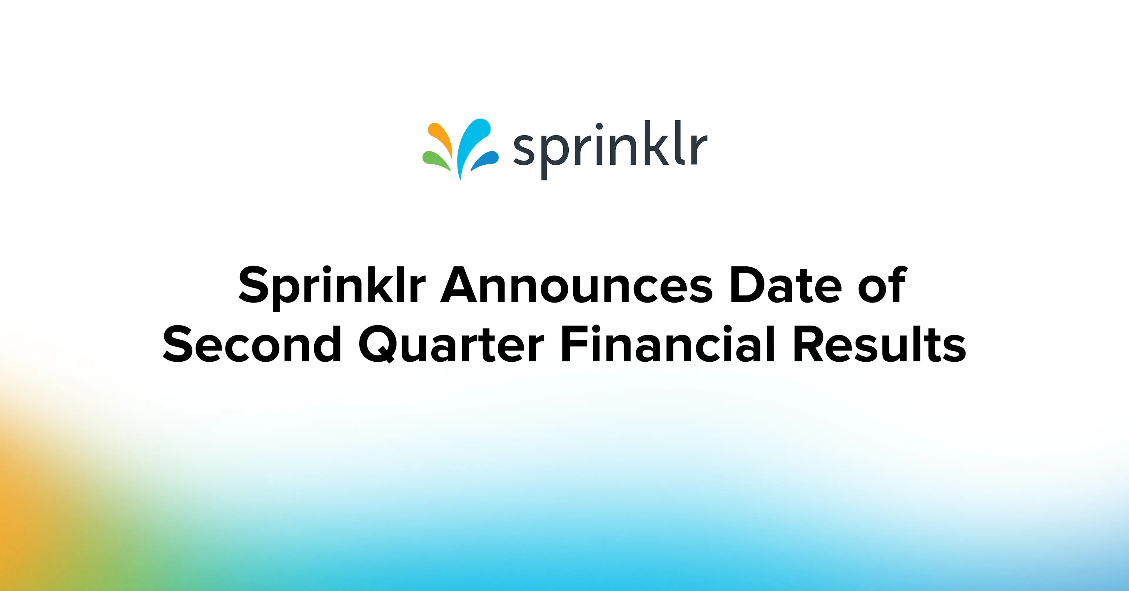 Sprinklr Announces Date of Second Quarter Financial Results