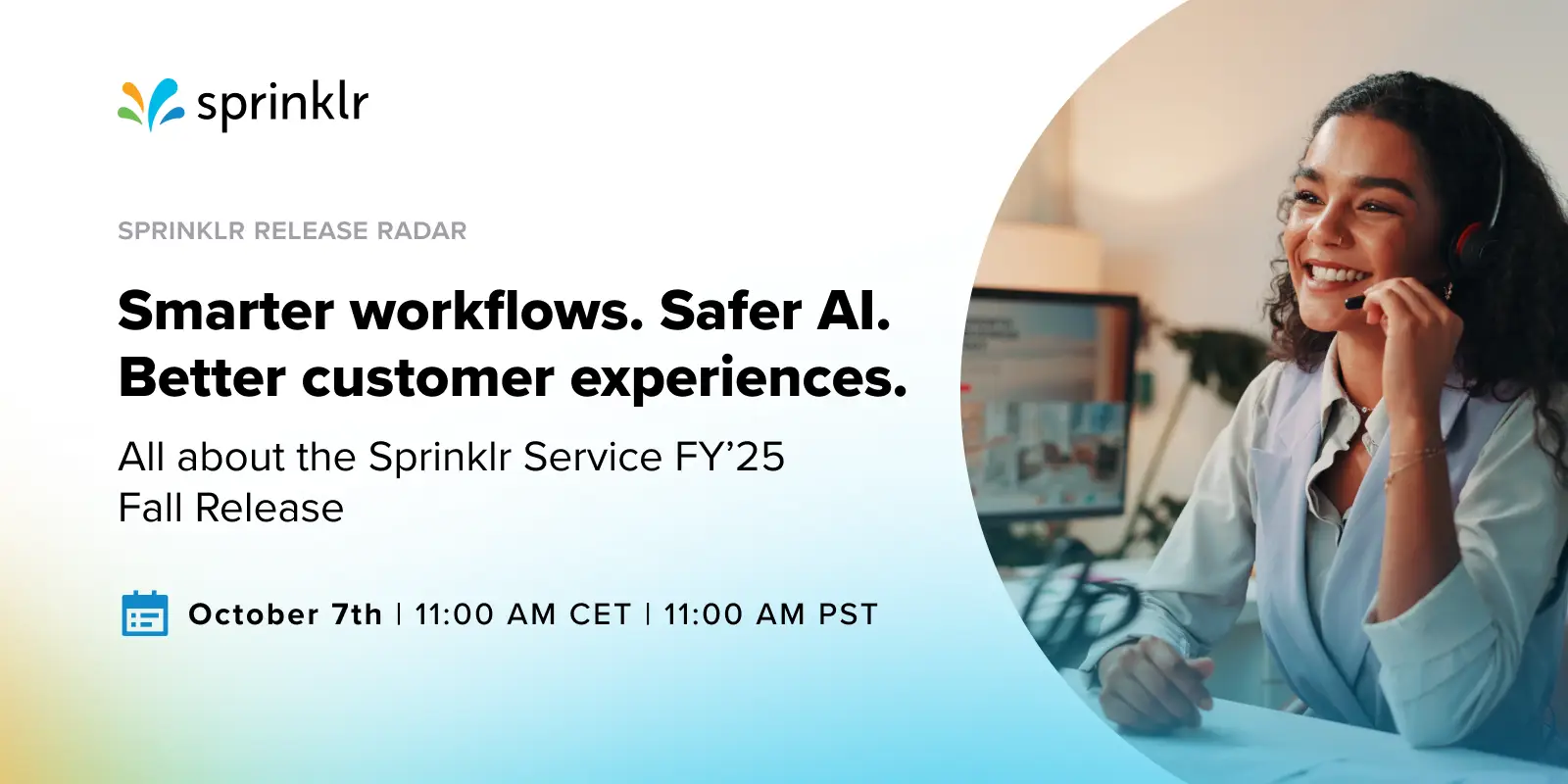 Event Hero Image - Smarter workflows. Safer AI. Better customer experiences. 